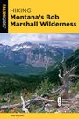Erik Molvar: Hiking Montana's Bob Marshall Wilderness, Buch