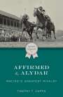 Timothy T. Capps: Affirmed and Alydar, Buch