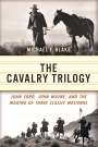 Michael F Blake: The Cavalry Trilogy, Buch