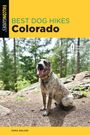 Emma Walker: Best Dog Hikes Colorado, Buch