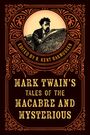: Mark Twain's Tales of the Macabre & Mysterious, Buch