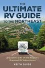 Keith Guise: The Ultimate RV Guide to the Northeast, Buch