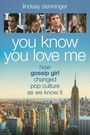 Lindsay Denninger: You Know You Love Me, Buch