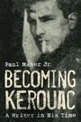 Paul Maher: Maher, P: Becoming Kerouac, Buch