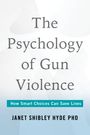 Janet Shibley Hyde: The Psychology of Gun Violence, Buch