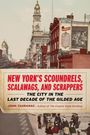 John Tauranac: New York's Scoundrels, Scalawags, and Scrappers, Buch