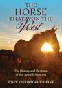 John Christopher Fine: The Horse That Won the West, Buch