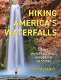 Ted Alvarez: Hiking America's Waterfalls, Buch