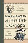 R Kent Rasmussen: Mark Twain for Horse Lovers, Buch