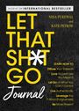 „LET THAT SH*T GO Journal“ in Gelb, Tipps zur Stressbewältigung. Autoren: Nina Purewal, Kate Petriw. Dunkler Hintergrund.