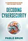 Pablo Brum: Decoding Cybersecurity, Buch
