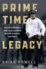 PRIME TIME LEGACY, Deion Sanders' Aufstieg im College Football, Brian Howell. Coach in Sportkleidung auf Spielfeld.