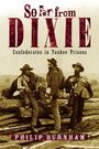 Philip Burnham: So Far from Dixie, Buch