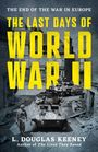 „The Last Days of World War II“ von L. Douglas Keeney. Zwei Panzer fahren durch eine zerstörte Stadt.