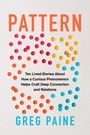 „PATTERN“ in Orange, darunter Text über Geschichten und Verbindungen, mit bunten Punkten dekoriert. Autor: Greg Paine.