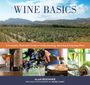 "WINE BASICS" über einem Weinberg, gefolgt von Fotos: Glas, Trauben, Weinflasche beim Einschenken, Käseplatte.