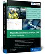 Karl Liebstückel: Plant Maintenance with SAP: Business User Guide, Buch