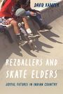 David Kamper: Rezballers and Skate Elders, Buch