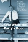 Lee C Kluck: Leave While the Party's Good, Buch