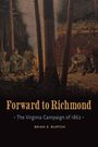 Brian K. Burton: Forward to Richmond, Buch
