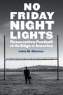 John M Glionna: No Friday Night Lights, Buch