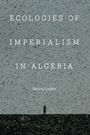 Brock Cutler: Ecologies of Imperialism in Algeria, Buch