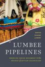 David Shane Lowry: Lumbee Pipelines, Buch