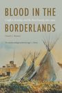 David C Beyreis: Blood in the Borderlands, Buch