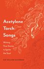 Sue William Silverman: Acetylene Torch Songs, Buch