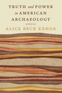 Alice Beck Kehoe: Truth and Power in American Archaeology, Buch