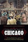 Ira Jacknis: Coming of Age in Chicago: The 1893 World's Fair and the Coalescence of American Anthropology, Buch