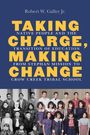 Robert W Galler: Taking Charge, Making Change, Buch