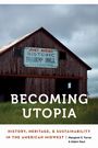 „JUST AHEAD HISTORIC BISHOP HILL“, „BECOMING UTOPIA“, „HISTORY, HERITAGE, & SUSTAINABILITY“. Alte Scheune im Feld.