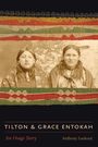 "Tilton & Grace Entokah: An Osage Story" von Anthony Lookout. Sepia-Foto von zwei Frauen, umrahmt von bunten Mustern.