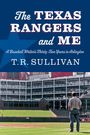 T. R. Sullivan: The Texas Rangers and Me, Buch