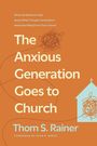 Thom S Rainer: The Anxious Generation Goes to Church, Buch