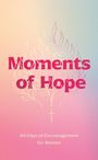 Chris Tiegreen: Moments of Hope, Buch