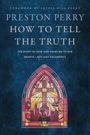 Preston Perry: How to Tell the Truth, Buch