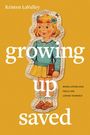 Kristen Lavalley: Growing Up Saved, Buch