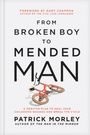 Patrick Morley: From Broken Boy to Mended Man, Buch