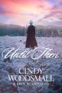 Cindy Woodsmall: Until Then, Buch