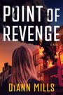 „POINT OF REVENGE“ und „DIANN MILLS“ sind sichtbar. Eine Frau steht vor einem brennenden Gebäude.