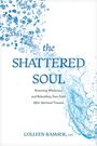 Ramser Lpc Colleen: The Shattered Soul, Buch