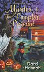 Darci Hannah: Murder at the Pumpkin Pageant, Buch