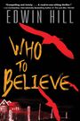 Edwin Hill: Who to Believe, Buch