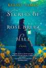 Kelsey James: Secrets of Rose Briar Hall, Buch