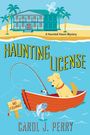 Carol J Perry: Haunting License, Buch