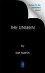 "Cover to be revealed soon! THE UNSEEN by Kat Martin" steht in weiß auf schwarzem Hintergrund; unten blaues Logo.