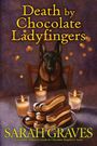 Sarah Graves: Death by Chocolate Covered Ladyfingers, Buch