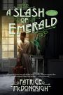 Patrice McDonough: A Slash of Emerald, Buch